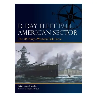 D-Day Fleet 1944, American Sector - Herder, Brian Lane