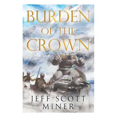 Burden of the Crown - Milner, Jeff Scott