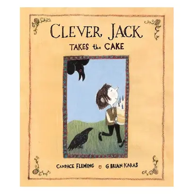 Clever Jack Takes the Cake - Fleming, Candace a Karas, G. Brian