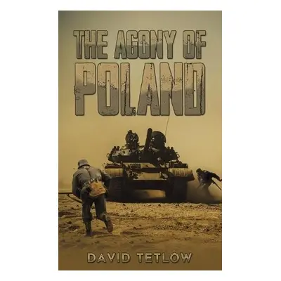 Agony of Poland - Tetlow, David