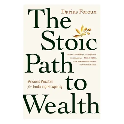 Stoic Path to Wealth - Foroux, Darius