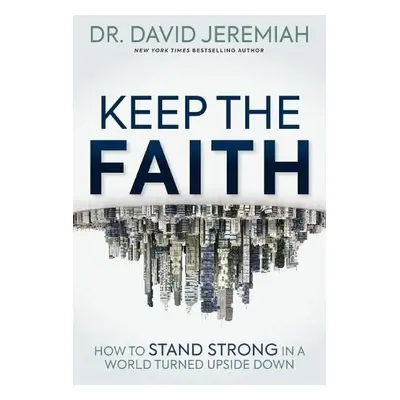 Keep the Faith - Jeremiah, Dr. David