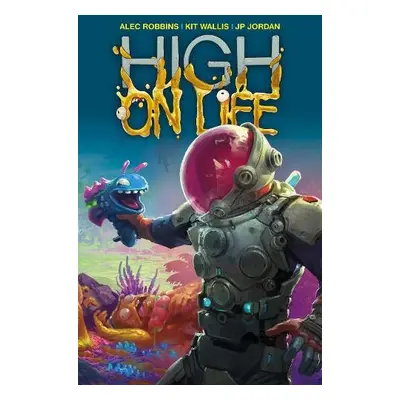 High on Life - Wallis, Kit a Robbins, Alec