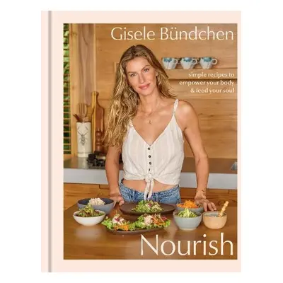 Nourish - Bundchen, Gisele a Hutton, Elinor