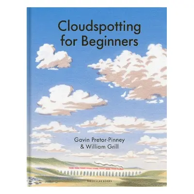 Cloudspotting For Beginners - Pretor-Pinney, Gavin