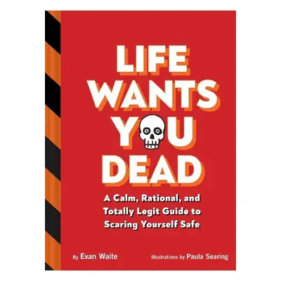 Life Wants You Dead - Waite, Evan