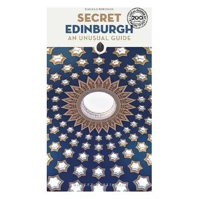 Secret Edinburgh Guide - Hannah Robinson, Hannah Robinson