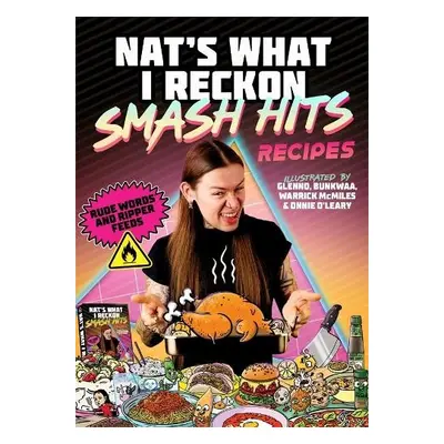 Smash Hits Recipes - Reckon, Nat's What I