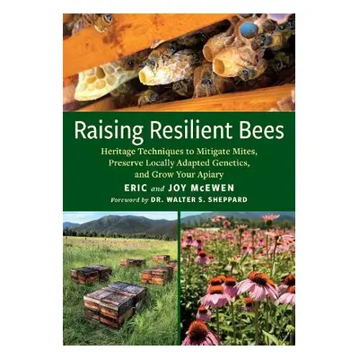 Raising Resilient Bees - McEwen, Eric a McEwen, Joy