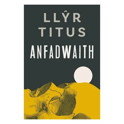 Anfadwaith - Titus, Llyr