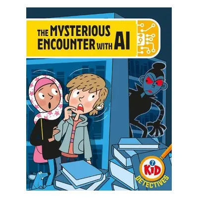 Kid Detectives: The Mysterious Encounter with AI - Bushnell, Adam