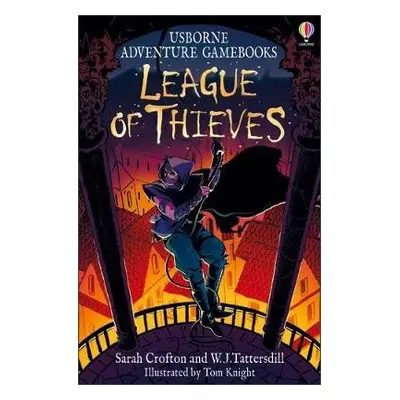 League of Thieves - Crofton, Sarah a Tattersdill, W.J.