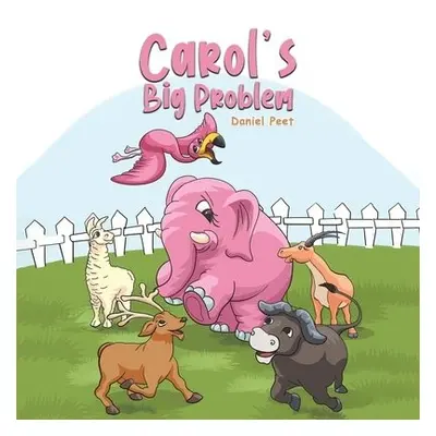 Carol's Big Problem - Peet, Daniel