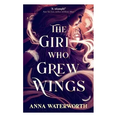 Girl Who Grew Wings - Waterworth, Anna