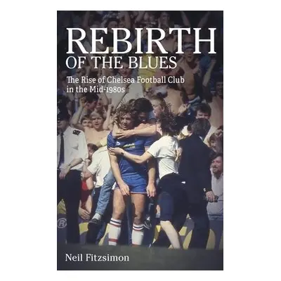 Rebirth of the Blues - Fitzsimon, Neil