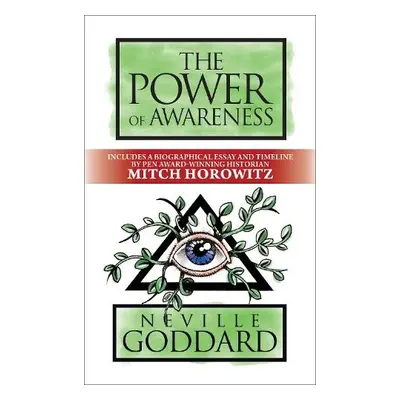 Power of Awareness - Goddard, Neville a Horowitz, Mitch