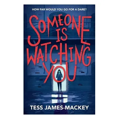 Someone is Watching You - James-Mackey, Tess