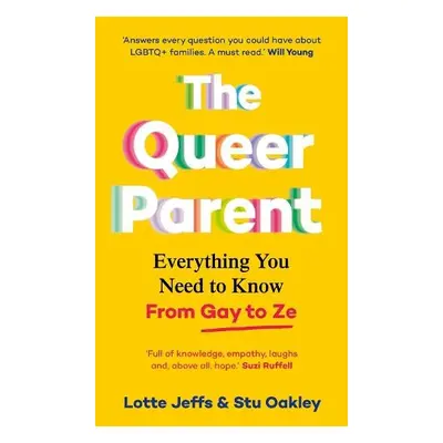 Queer Parent - Jeffs, Lotte a Oakley, Stuart