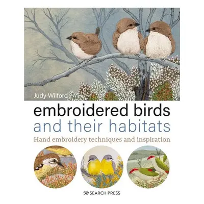 Embroidered Birds and their Habitats - Wilford, Judy