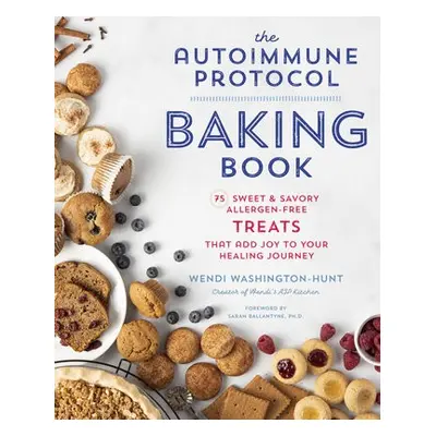 Autoimmune Protocol Baking Book - Washington-Hunt, Wendi