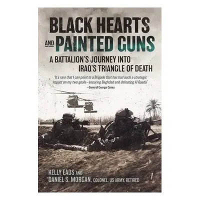 Black Hearts and Painted Guns - Eads, Kelly a Morgan, Daniel S