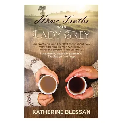 Home Truths with Lady Grey - Blessan, Katherine