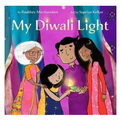 My Diwali Light - Mirchandani, Raakhee a Kelkar, Supriya