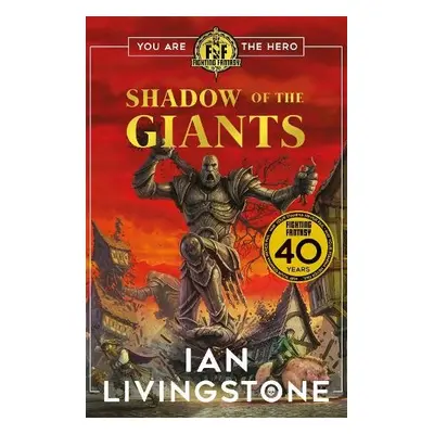 Fighting Fantasy: Shadow of the Giants - Livingstone, Ian