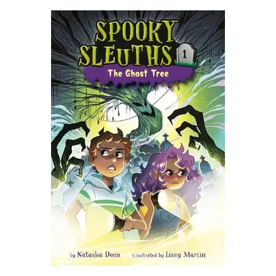 Spooky Sleuths #1: The Ghost Tree - Deen, Natasha a Marlin, Lissy