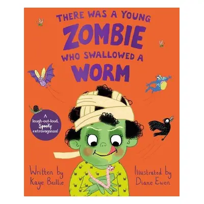 There Was a Young Zombie Who Swallowed a Worm - Baillie, Kaye