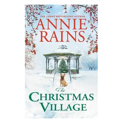 The Christmas Village - Rains, Annie