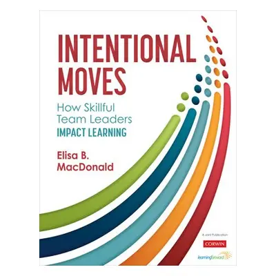 Intentional Moves - MacDonald, Elisa B.