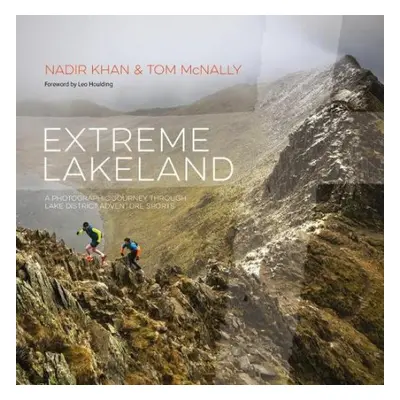 Extreme Lakeland - Khan, Nadir a McNally, Tom