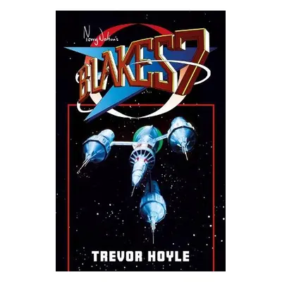 Blake's 7 - Nation, Terry a Hoyle, Trevor