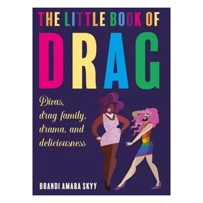 Little Book of Drag - Skyy, Brandi Amara