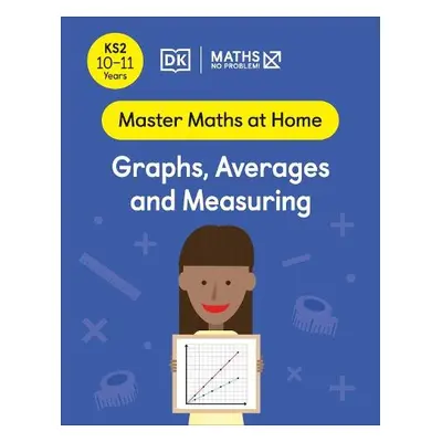 Maths — No Problem! Graphs, Averages and Measuring, Ages 10-11 (Key Stage 2) - Problem!, Maths Ă