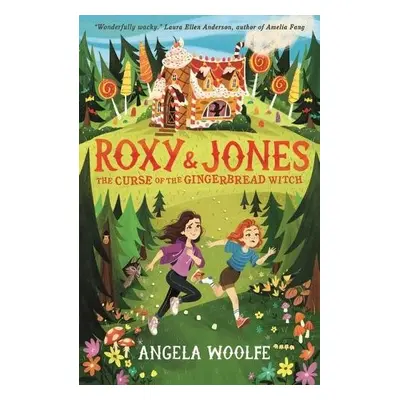 Roxy a Jones: The Curse of the Gingerbread Witch - Woolfe, Angela