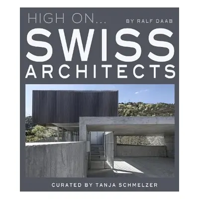 High On... Swiss Architects - Daab, Ralph