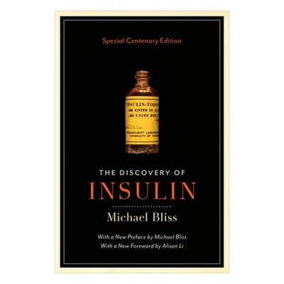 Discovery of Insulin - Bliss, Michael