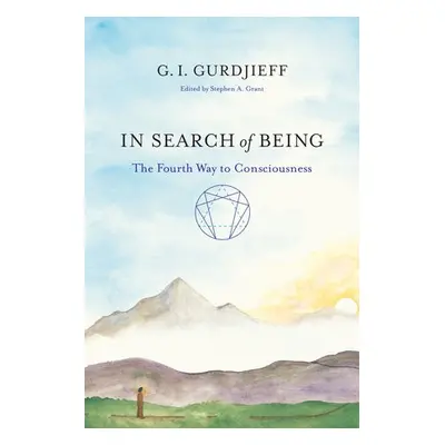 In Search of Being - Gurdjieff, G.I.