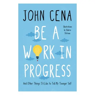 Be a Work in Progress