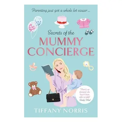 Secrets of the Mummy Concierge - Norris, Tiffany