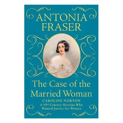 Case of the Married Woman - Fraser, Lady Antonia