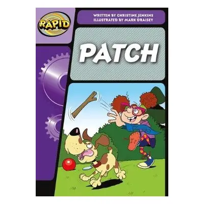 Rapid Phonics Step 3: Patch! (Fiction) - Jenkins, Christine