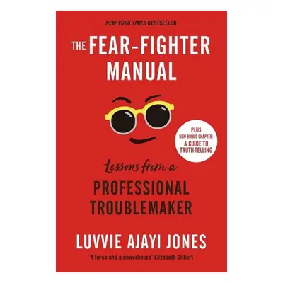 Fear-Fighter Manual - Ajayi Jones, Luvvie