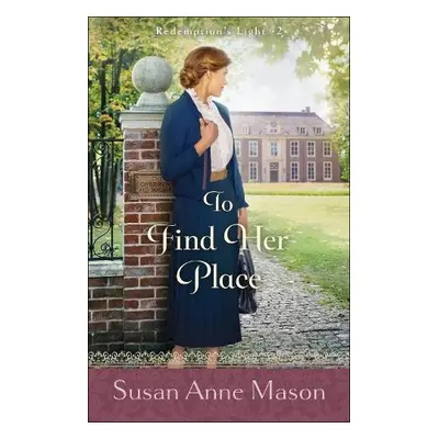 To Find Her Place - Mason, Susan Anne