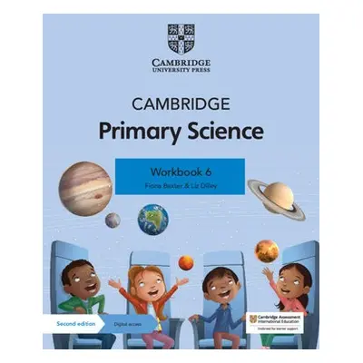 Cambridge Primary Science Workbook 6 with Digital Access (1 Year) - Baxter, Fiona a Dilley, Liz