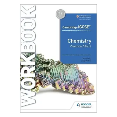 Cambridge IGCSE™ Chemistry Practical Skills Workbook - Earl, Bryan a Wilford, Doug