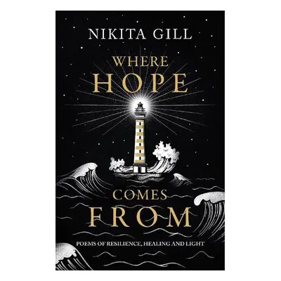 Where Hope Comes From - Gill, Nikita