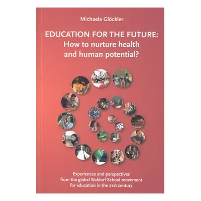 Education for the Future - Gloeckler, Michaela